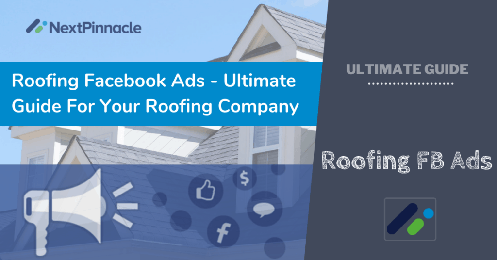 Roofing Facebook Ads Ultimate Guide for Your Roofing Company